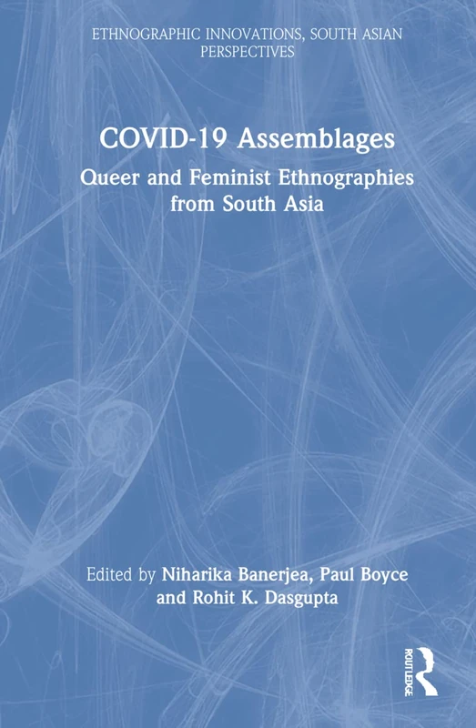 Routledge COVID-19 Assemblages - Queer and Feminist Ethnographies