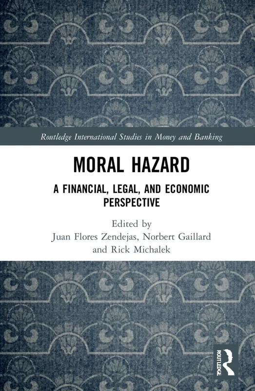 Routledge Moral Hazard: Financial, Legal, and Economic Study - Image 1