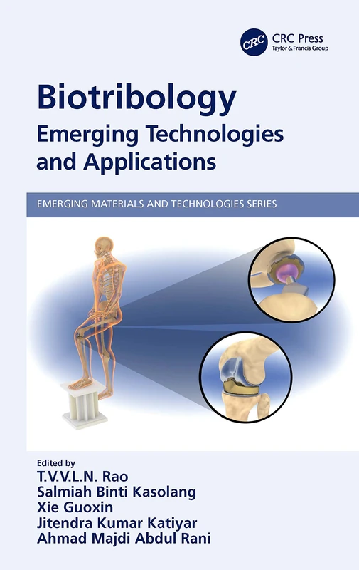 Biotribology: Emerging Technologies and Applications (Emerging Materials and Technologies)