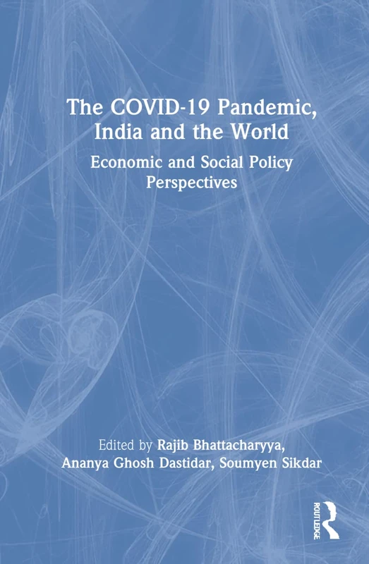 Routledge - The COVID-19 Pandemic, India and the World