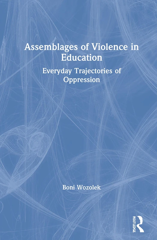Routledge - Assemblages of Violence in Education Book