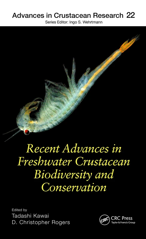 Recent Advances in Freshwater Crustacean Biodiversity and Conservation (Advances in Crustacean Research)