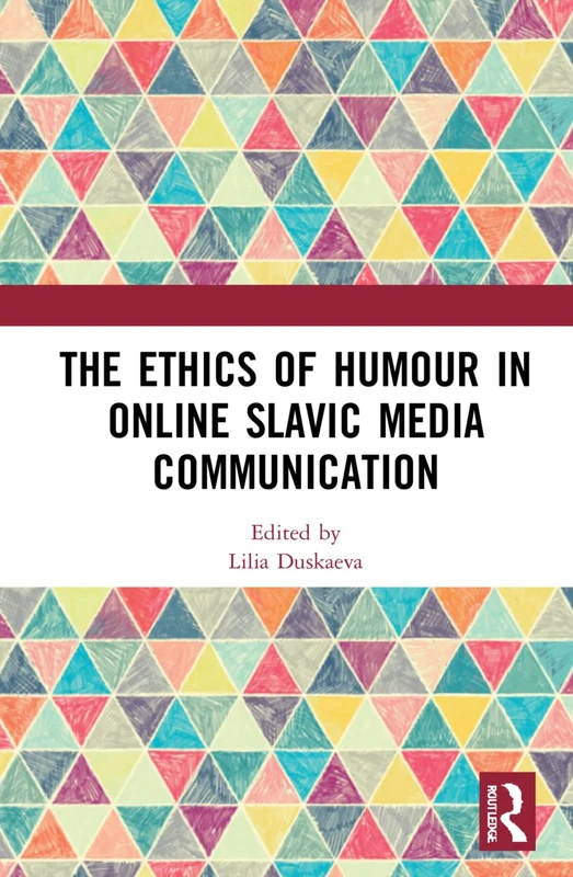 Routledge - The Ethics of Humour in Online Slavic Media