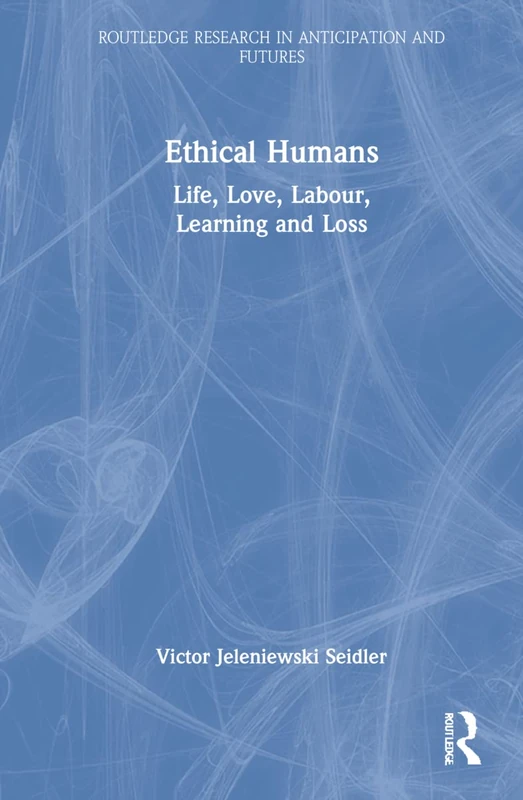 Ethical Humans by Routledge - Sociology and Philosophy Book