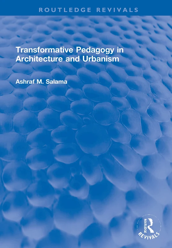 Transformative Pedagogy in Architecture and Urbanism (Routledge Revivals) - Image 1