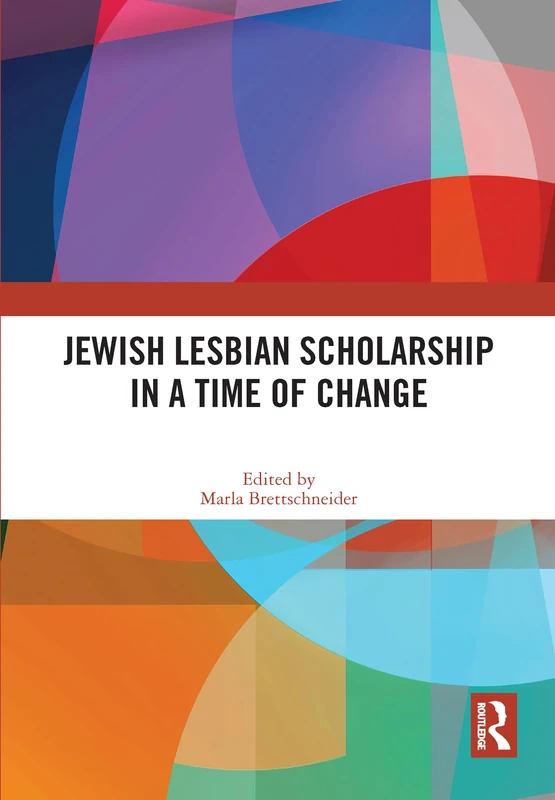 Routledge - Jewish Lesbian Scholarship in a Time of Change