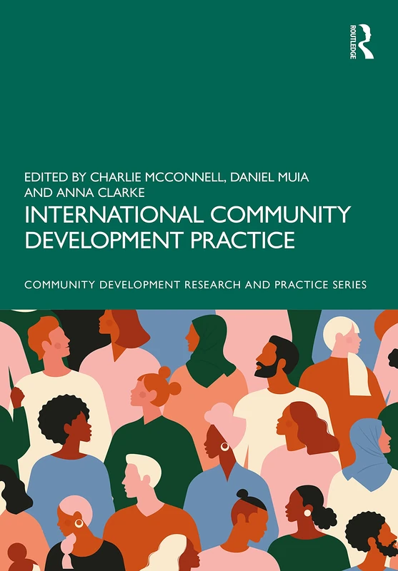 International Community Development Practice (Community Development Research and Practice Series)