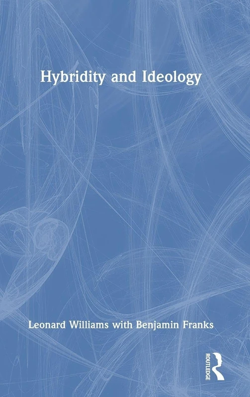 Routledge Hybridity and Ideology - Politics and Philosophy Book