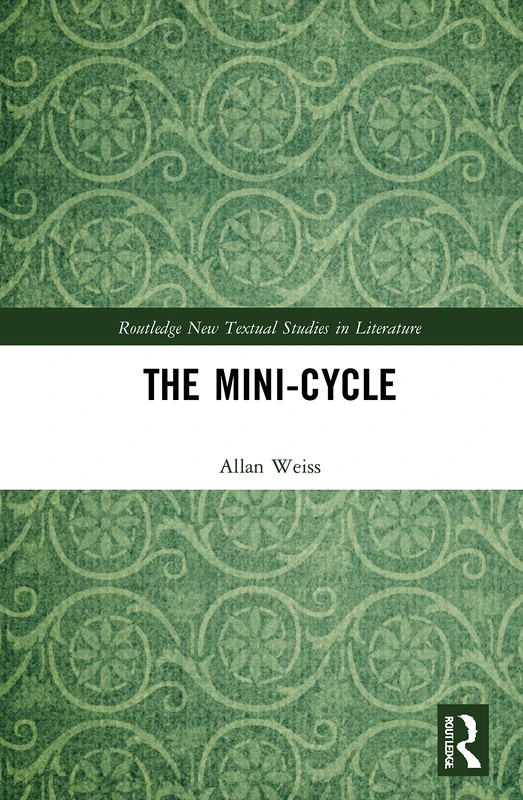 The Mini-Cycle (Routledge New Textual Studies in Literature) - Image 1