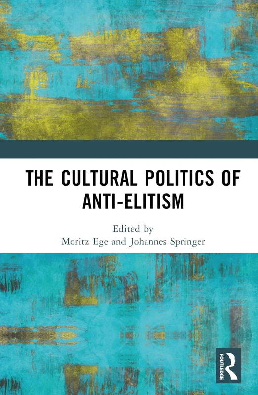 Routledge - The Cultural Politics of Anti-Elitism Book