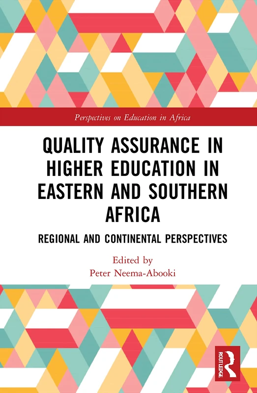 Quality Assurance in Higher Education in Eastern and Southern Africa: Regional and Continental Perspectives (Perspectives on Education in Africa)