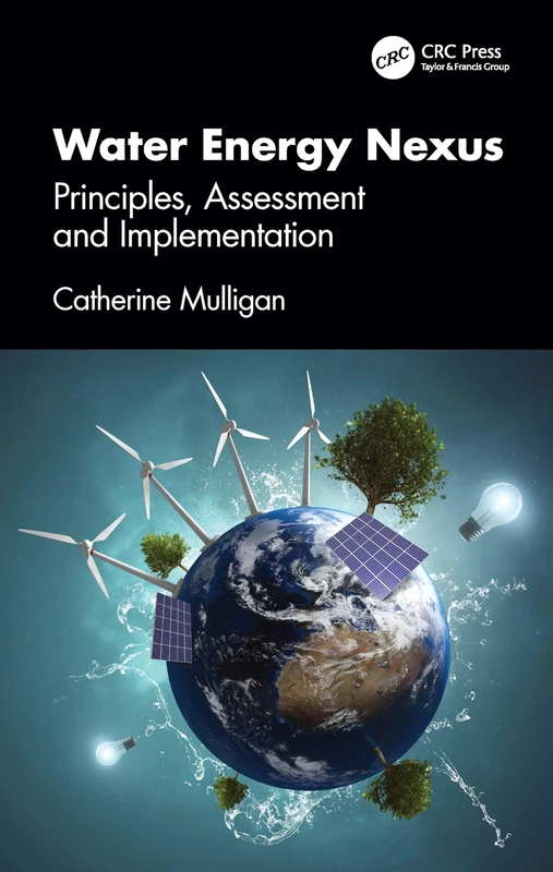 Water Energy Nexus: Principles, Assessment and Implementation