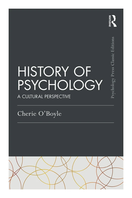 History of Psychology: A Cultural Perspective (Psychology Press & Routledge Classic Editions)