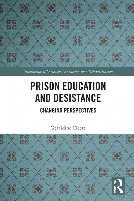 Prison Education and Desistance: Changing Perspectives (International Series on Desistance and Rehabilitation) - Image 1