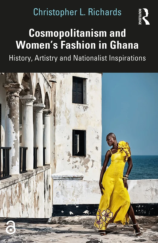 Routledge - Cosmopolitanism and Women's Fashion in Ghana