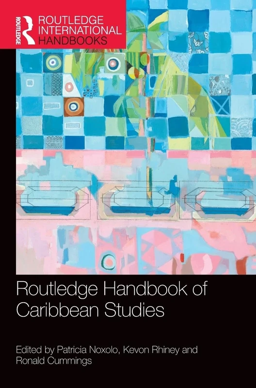 Routledge Handbook of Caribbean Studies (Routledge International Handbooks)