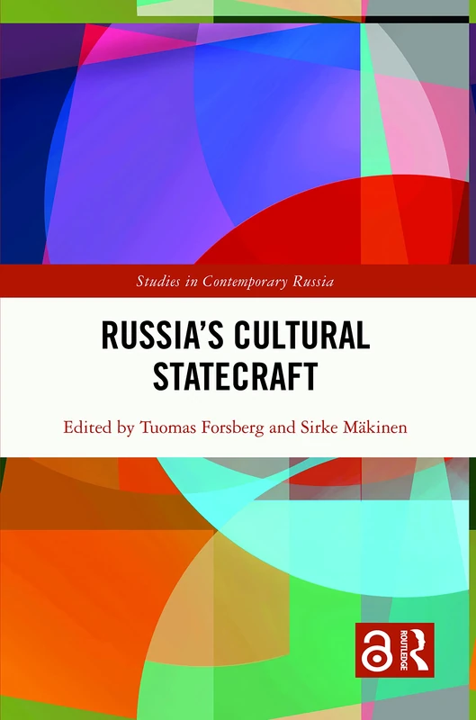 Russia’s Cultural Statecraft (Studies in Contemporary Russia)