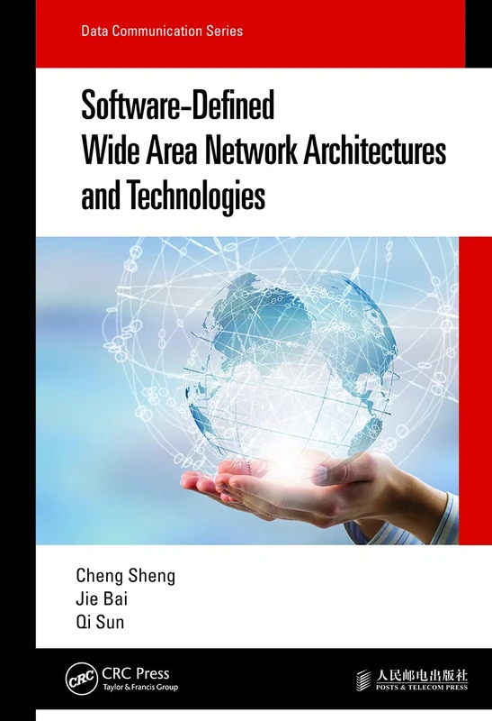 Software-Defined Wide Area Network Architectures and Technologies (Data Communication Series)