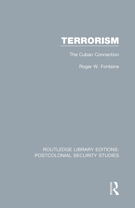 Terrorism: The Cuban Connection: 5 (Routledge Library Editions: Postcolonial Security Studies) - Image 1