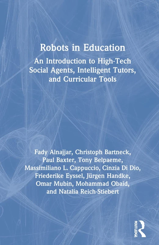 Routledge - Robots in Education: High-Tech Social Agents Book