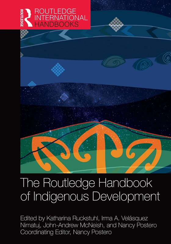 The Routledge Handbook of Indigenous Development (Routledge International Handbooks)