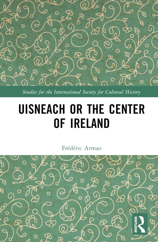Routledge - Uisneach or the Center of Ireland Book
