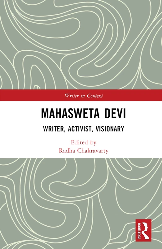 Routledge Mahasweta Devi: Writer, Activist, Visionary Book