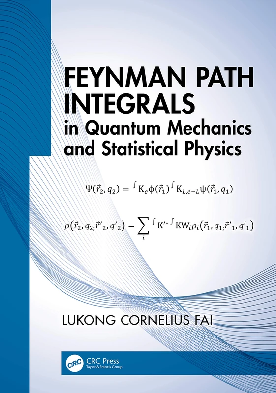 CRC Press Feynman Path Integrals in Quantum Mechanics Book