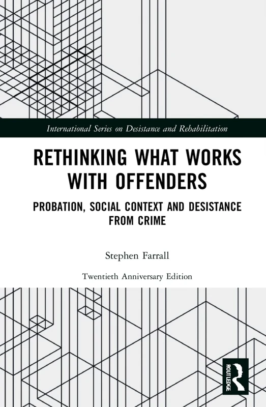 Rethinking What Works with Offenders - Routledge Book