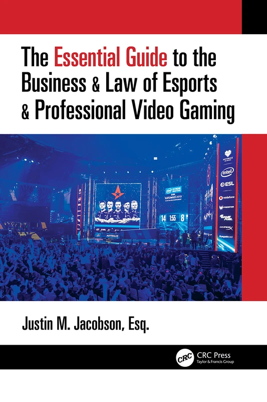 CRC Press - Business & Law of Esports & Professional Video Gaming