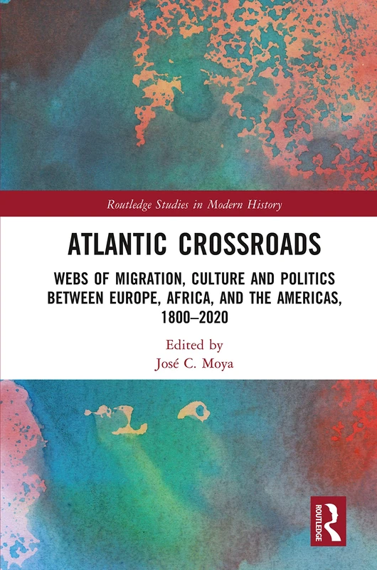 Routledge Atlantic Crossroads: History of Migration and Culture