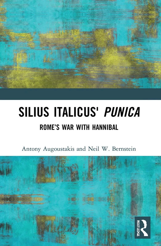 Silius Italicus' Punica: Rome’s War with Hannibal