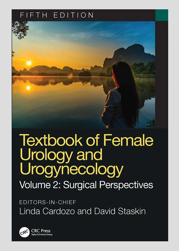Textbook of Female Urology and Urogynecology: Surgical Perspectives