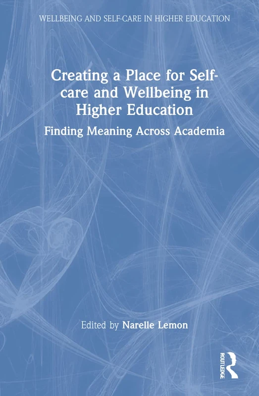 Routledge - Creating a Place for Self-care and Wellbeing