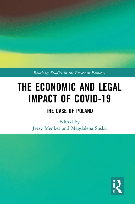 Routledge - The Economic and Legal Impact of Covid-19: Poland