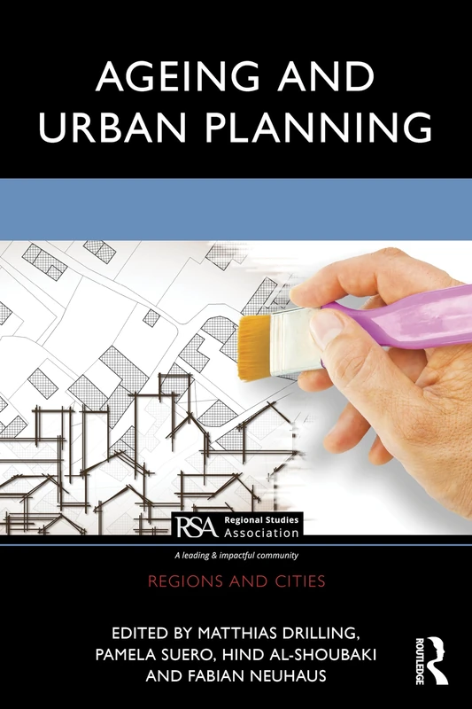 Routledge Ageing and Urban Planning (Regions and Cities) Book