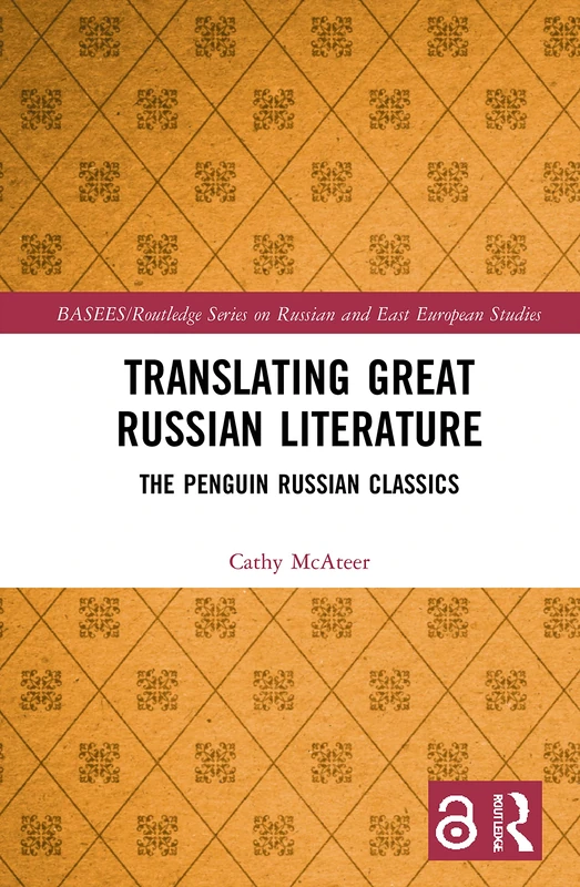 Translating Great Russian Literature: The Penguin Russian Classics (BASEES/Routledge Series on Russian and East European Studies) - Image 1