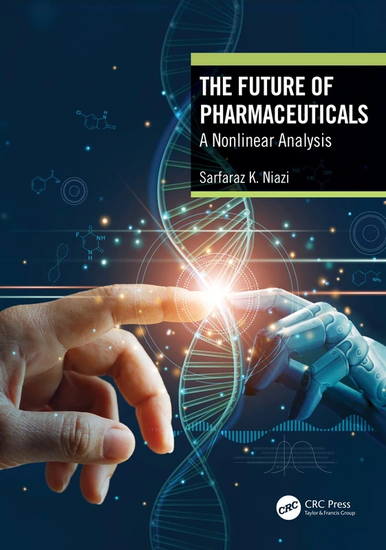 CRC Press - The Future of Pharmaceuticals: A Nonlinear Analysis
