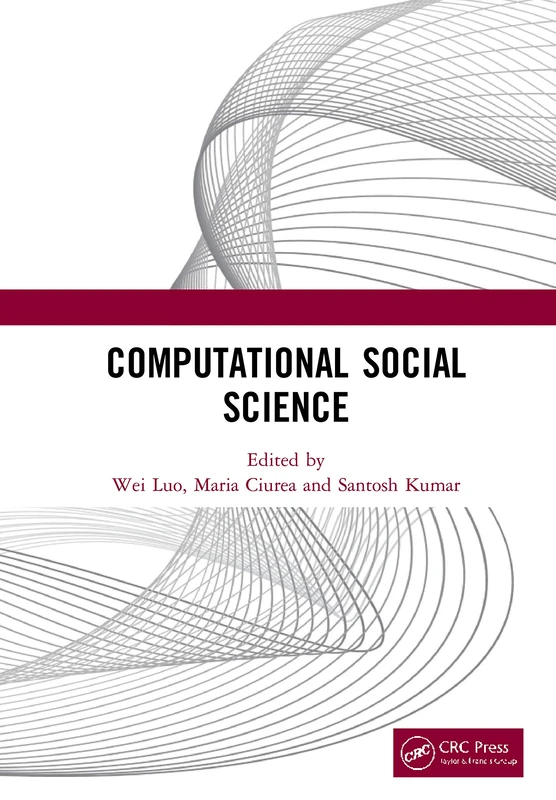 Computational Social Science: Proceedings of the 1st International Conference on New Computational Social Science (ICNCSS 2020), September 25-27, 2020, Guangzhou, China