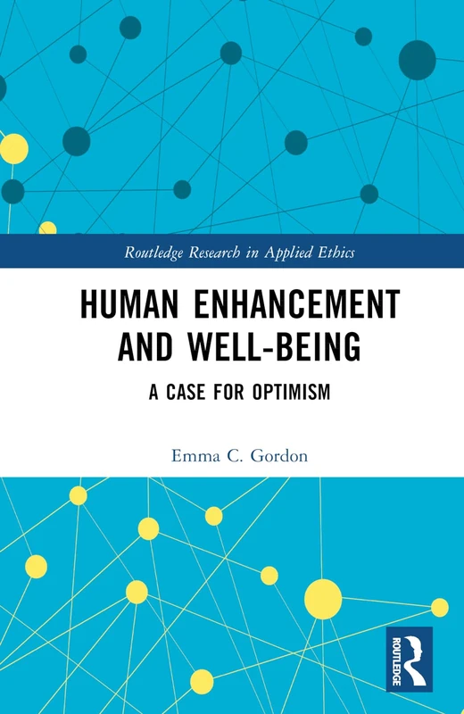 Routledge Human Enhancement and Well-Being - Ethics Book - Image 1