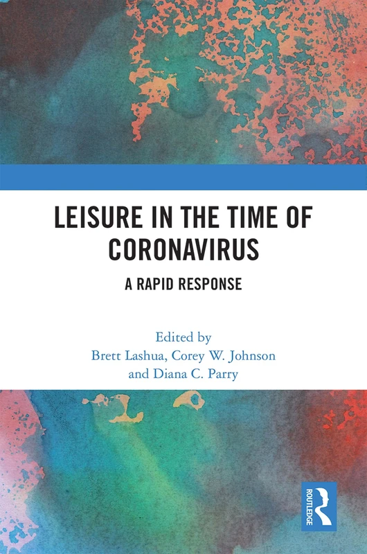 Routledge - Leisure in the Time of Coronavirus: A Rapid Response