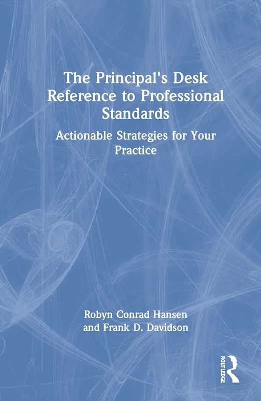Routledge - The Principal's Desk Reference to Professional Standards
