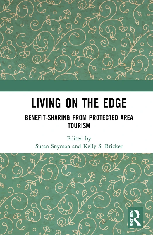 Routledge - Living on the Edge: Protected Area Tourism Book