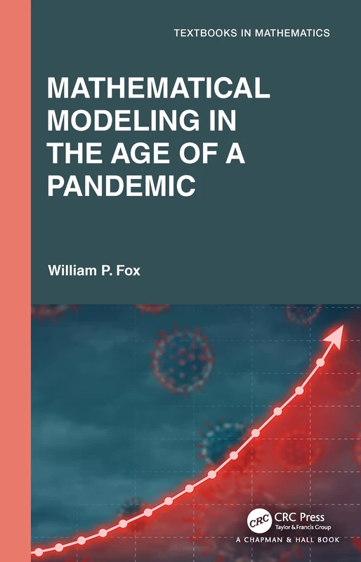 Mathematical Modeling in the Age of the Pandemic (Textbooks in Mathematics)