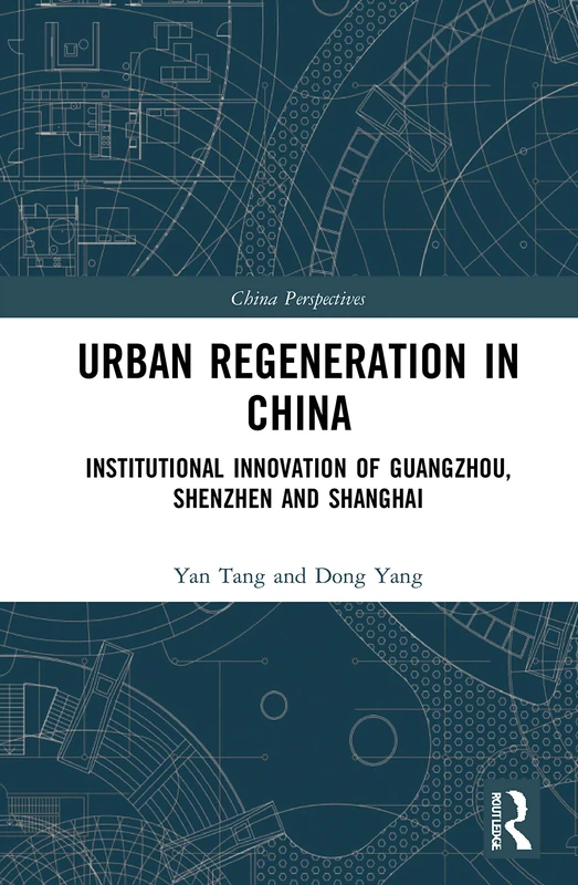 Routledge Urban Regeneration in China - Institutional Innovation