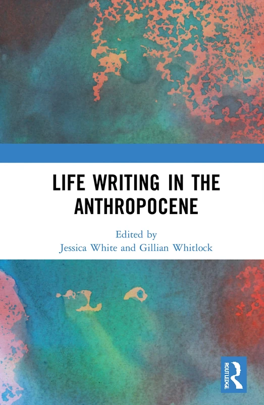 Routledge - Life Writing in the Anthropocene - Book
