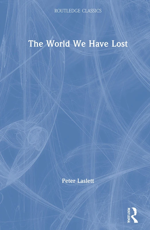 Routledge Classics - The World We Have Lost - History Book - Image 1