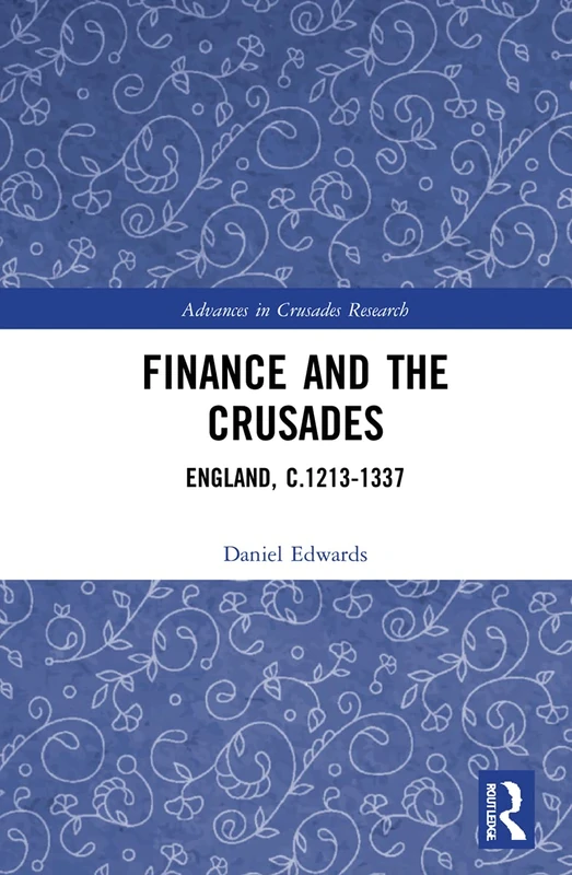 Routledge - Finance and the Crusades: England, c.1213-1337