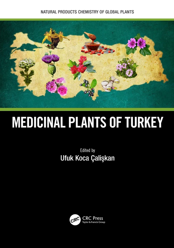 Medicinal Plants of Turkey (Natural Products Chemistry of Global Plants)