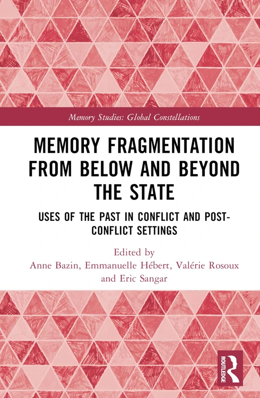 Routledge Memory Fragmentation - Conflict and Post-conflict Studies